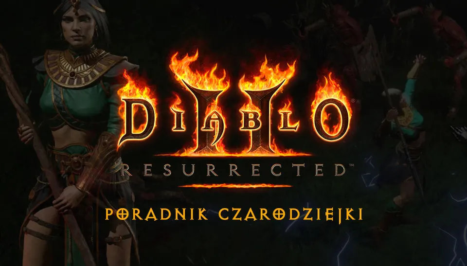 Grafika do tekstu: Diablo 2 Resurrected – poradnik czarodziejki dla graczy na start sezonu