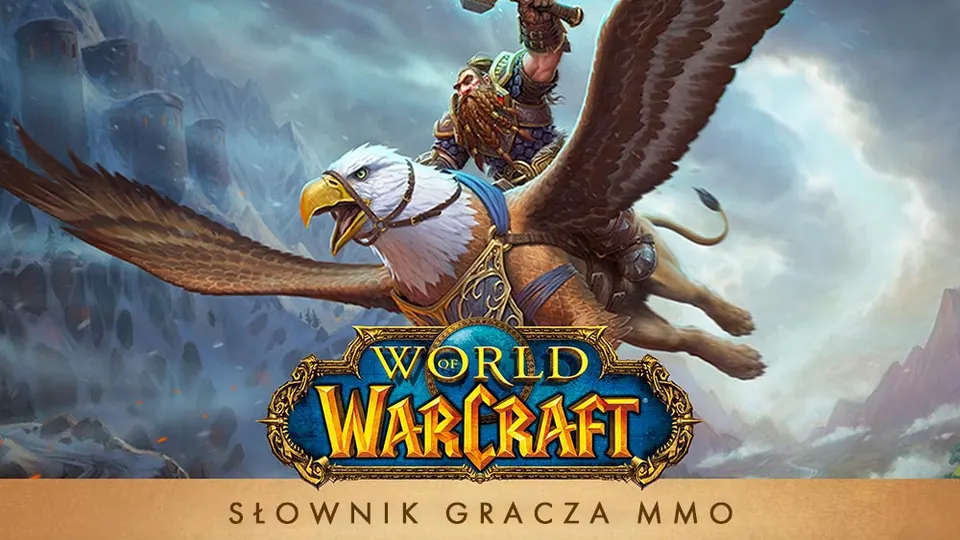 Grafika do tekstu: Slang gracza MMO – czyli jak wejść w komunikację z innymi graczami World of Warcraft i nie tylko