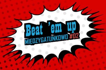 Jak dojrzewał gatunek Beat 'em up Międzygatunkowo 2 1