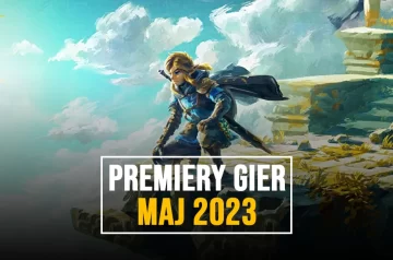 Premiery gier w maju 2023