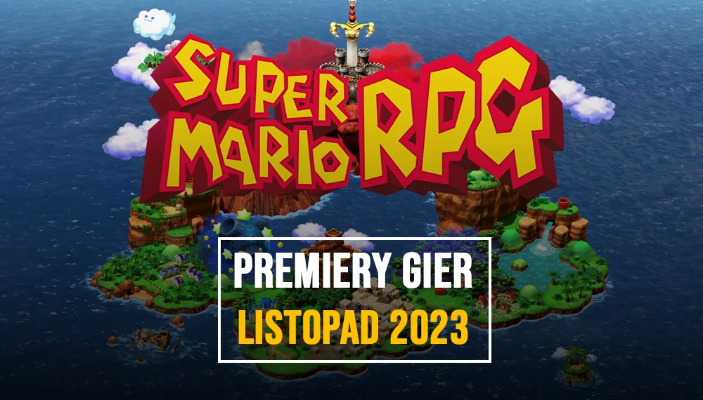 Super Mario RPG Premiery gier w listopadzie 2023