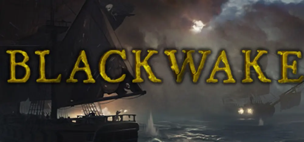 Tytuł gry Blackwake w tle statek piracki na morzu