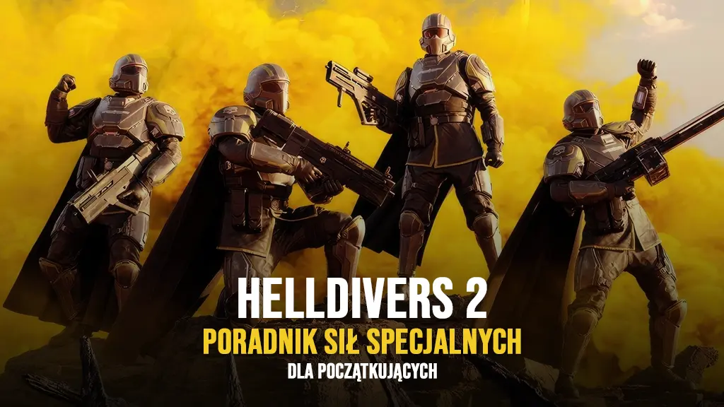 poradnik Helldivers 2