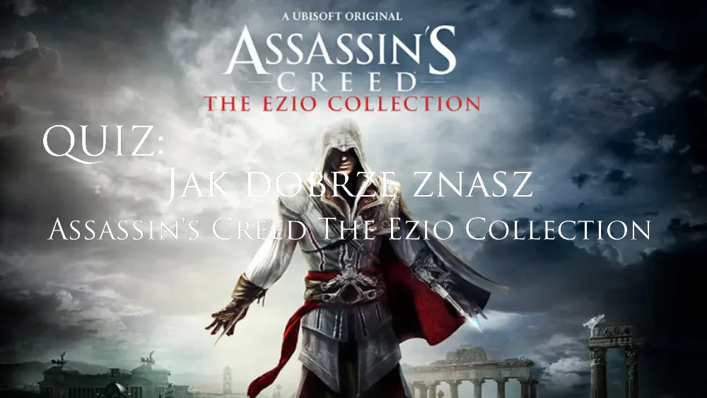 Okładka do Quiz: Jak dobrze znasz Assassin's Creed The Ezio Collection