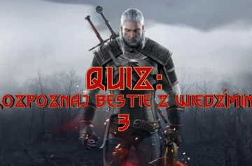 Miniatura do QUIZ: Rozpoznaj bestie z Wiedźmina 3