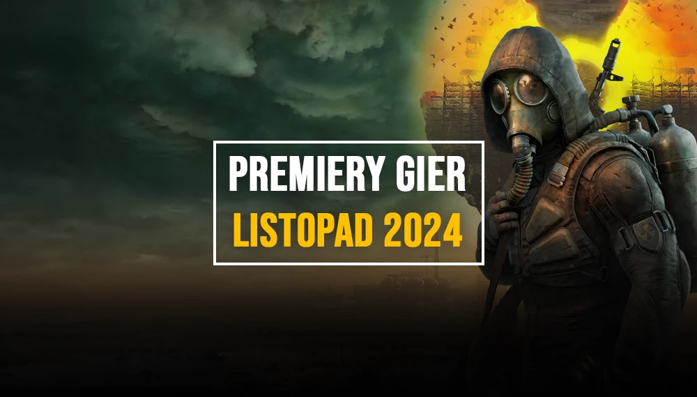 Premiery gier w listopadzie 2024 – Stalker 2