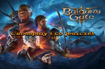 Obraz przedstawia kluczowe postacie z gry Baldur's Gate 3 na dynamicznym tle w klimacie fantasy. Na środku widnieje napis "Crossplay i co jeszcze?", odnoszący się do nowej aktualizacji gry. W tle dominują smoki, niebo w odcieniach błękitu i purpury oraz elementy magiczne, które podkreślają epicki charakter przedstawionej sceny.