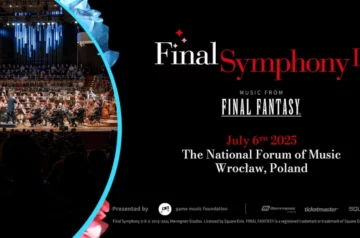 Plakat koncertu Final Symphony II: Music from Final Fantasy. Po lewej stronie znajduje się fotografia orkiestry grającej na scenie w sali koncertowej z widownią w tle. Po prawej stronie na czarnym tle widnieje tekst: 'Final Symphony II', 'Music from Final Fantasy', data: 'July 6th, 2025', miejsce: 'The National Forum of Music, Wrocław, Poland'. Na dole znajdują się logotypy organizatorów: Game Music Foundation, Merregnon Studios, Ticketmaster i Square Enix.