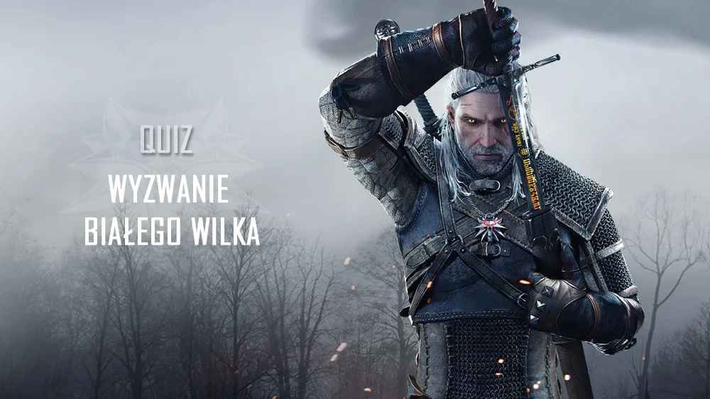 Wyzwanie Białego Wilka - Grafika pod Quiz z Geraltem w tle.