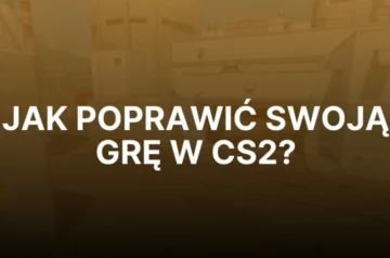 Grafika z napisem "Jak poprawić swoją grę w CS2?"