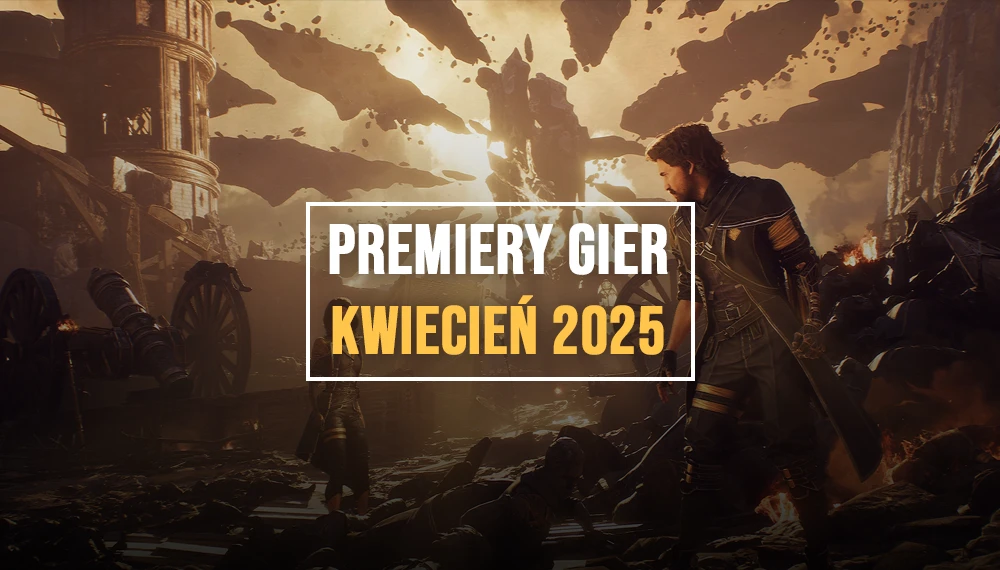 premiery gier w kwietniu 2025