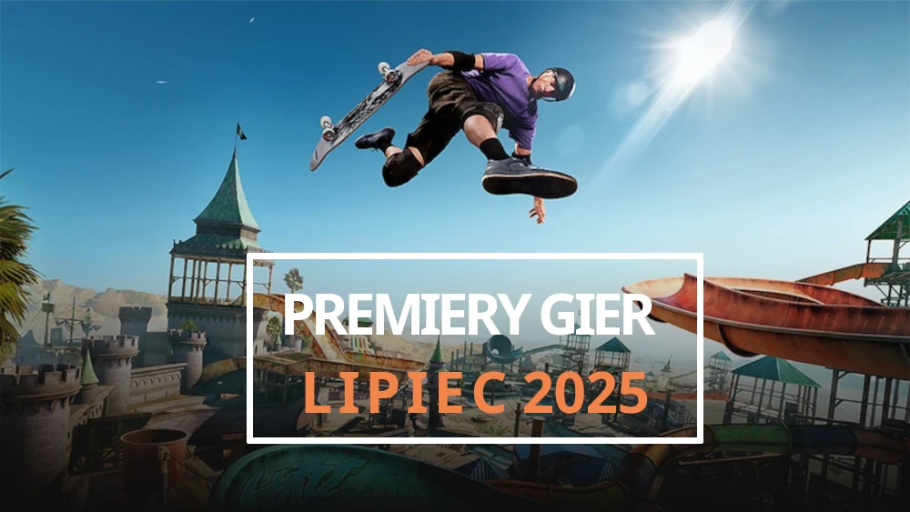 premiery gier w lipcu 2025 tony hawk's pro skater 3+4