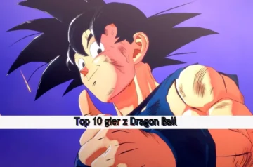 Moje top 10 gier z uniwersum Dragon Ball