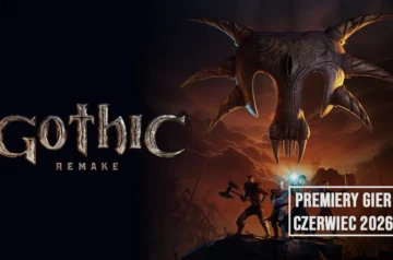 Gothic Remake – premiery gier w czerwcu 2026