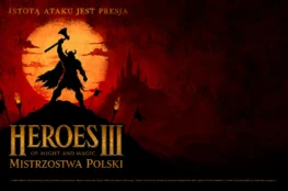 Oficjalny plakat promujący Mistrzostwa Polski w grę „Heroes of Might and Magic III”. Całość utrzymana jest w krwistoczerwonej i czarnej tonacji. Po lewej stronie, na tle wielkiego, rozświetlonego słońca lub księżyca, widać mroczną sylwetkę barbarzyńcy z uniesioną w górę toporą bojową. W tle majaczy zarys zamku na wzgórzu oraz płonące pochodnie. Na dole umieszczono charakterystyczne, złote logo gry z dużym napisem „MISTRZOSTWA POLSKI”, a na samej górze widnieje hasło: „ISTOTĄ ATAKU JEST PRESJA”.
