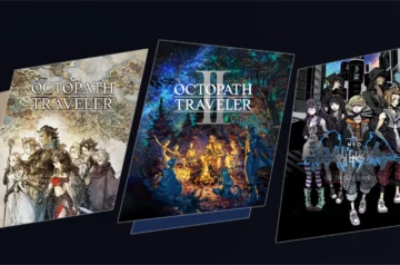 • OCTOPATH TRAVELER • OCTOPATH TRAVELER II • NEO: The World Ends With You •