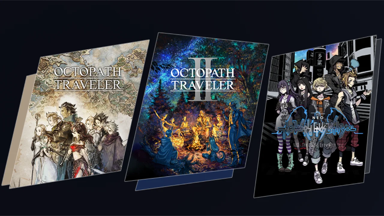 • OCTOPATH TRAVELER • OCTOPATH TRAVELER II • NEO: The World Ends With You •